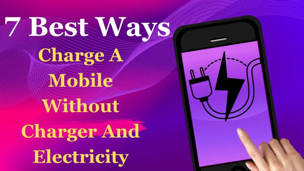 Charge A Mobile Without Charger And Electricity